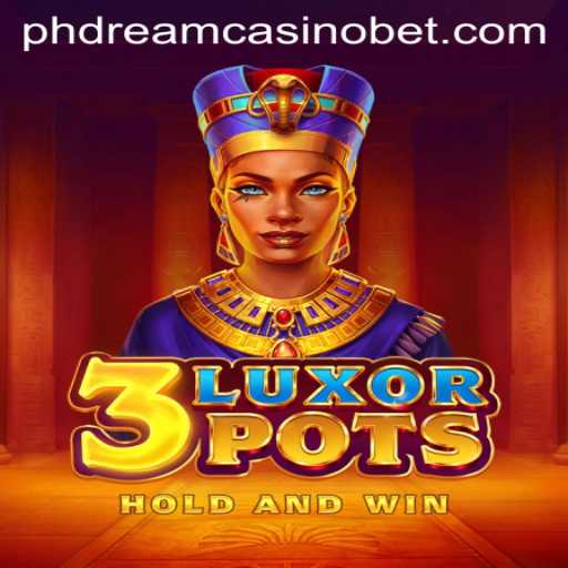 Discover the Thrilling World of 3LuxorPots at PHdream Casino