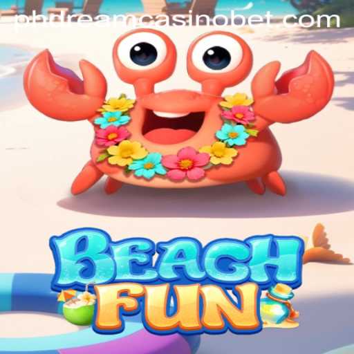 Discover the Thrills of BeachFun at PHdream Casino