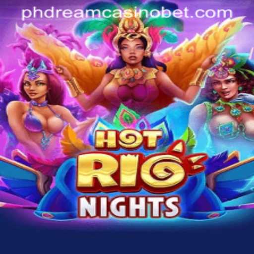 Discover the Thrilling World of HotRioNights at PHdream Casino