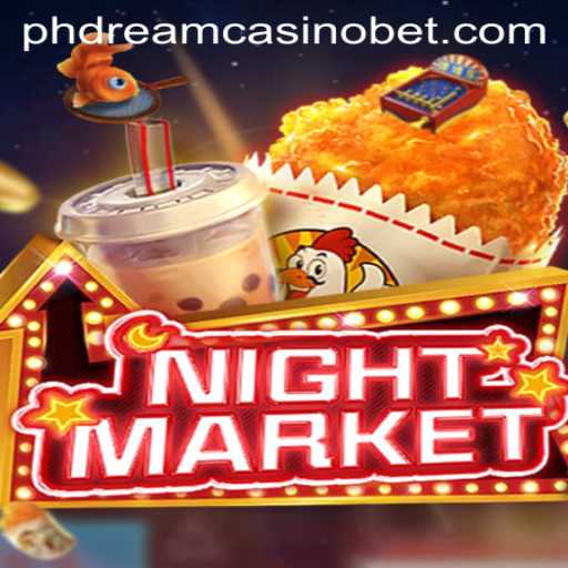 NIGHTMARKET: Experience the Thrills at PHdream Casino