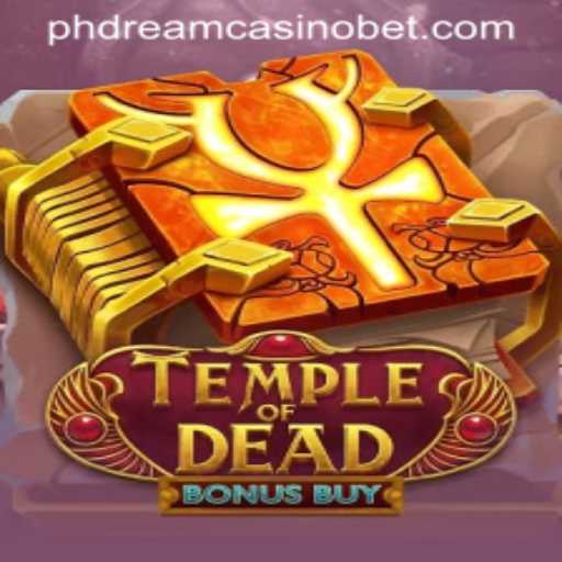 Explore TempleofDeadBonusBuy: A Thrilling New Game at PHdream Casino